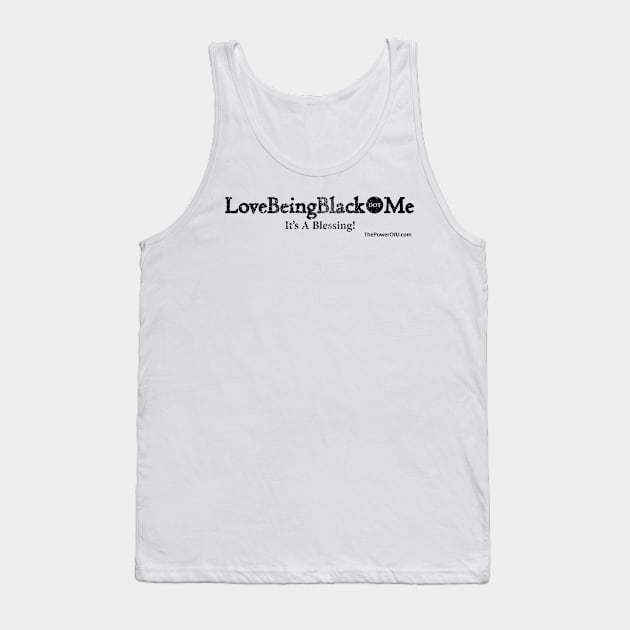 LoveBeingBlack.Me - Black Tank Top by ThePowerOfU